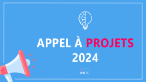 appel a projets incr 2024